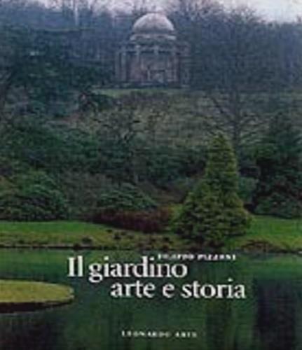 Il giardino arte e storia dal Medioevo al Novecento - Filippo Pizzoni - copertina