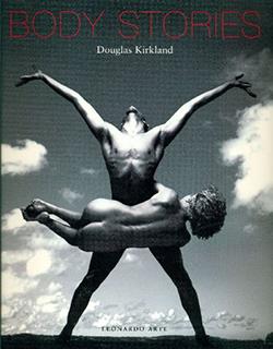 Douglas Kirkland. Body stories. Catalogo della mostra (Verona, Scavi Scaligeri, 3 ottobre-1 dicembre 1997). Ediz. italiana e inglese - copertina
