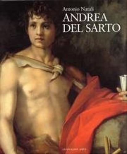 Andrea del Sarto. Maestro della «maniera moderna» - Antonio Natali - copertina