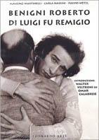 Benigni Roberto di Luigi fu Remigio - Massimo Martinelli,Carla Nassini,Fulvio Wetzl - copertina