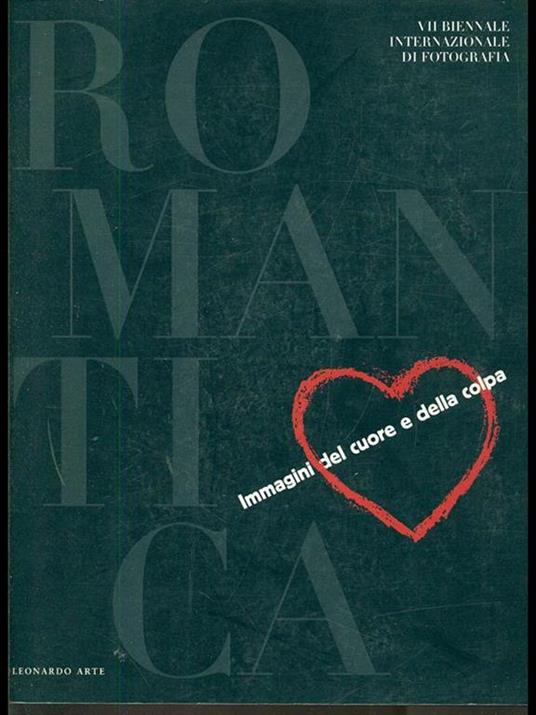 Romantica. Immagini del cuore e della colpa. 7/a Biennale internazionale di fotografia (Torino, palazzo Bricherasio, 5 settembre-12 ottobre 1997) - 2