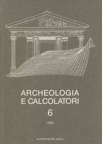 Archeologia e calcolatori (1995). Vol. 6 - copertina