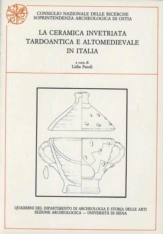La ceramica invetriata tardoantica e altomedievale in Italia - copertina