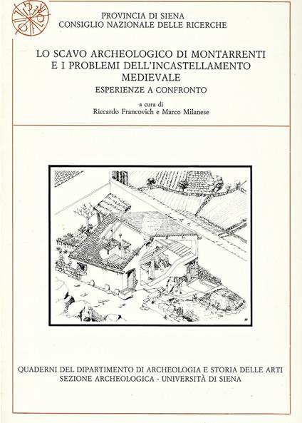 Lo scavo archeologico di Montarrenti e i problemi dell'incastellamento medievale. Esperienze a confronto - copertina