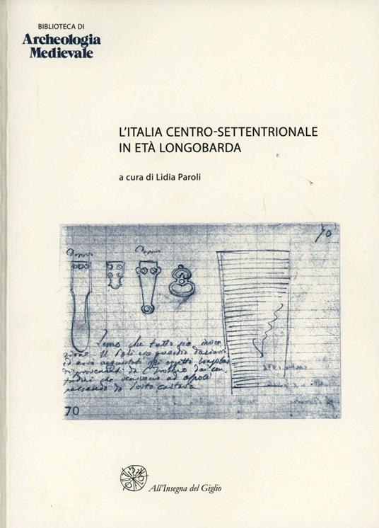 L' Italia centro-settentrionale in età longobarda. Atti del Convegno (Ascoli Piceno, 6-7 ottobre 1995) - copertina
