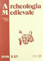 Archeologia medievale (1998). Vol. 25