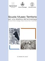 Scuola museo territorio per una didattica dell'archeologia. Giornata di Studio (Casteggio, 14 aprile 2002)