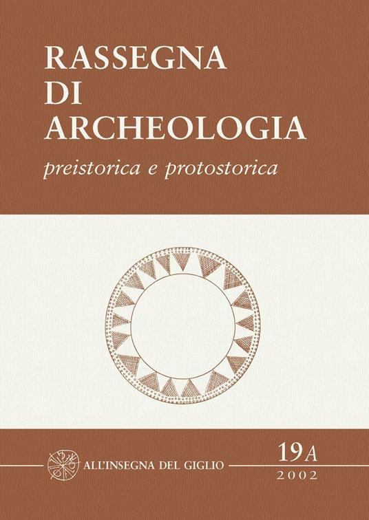 Rassegna di archeologia (2002). Vol. 19\1: Preistorica e protostorica. - copertina