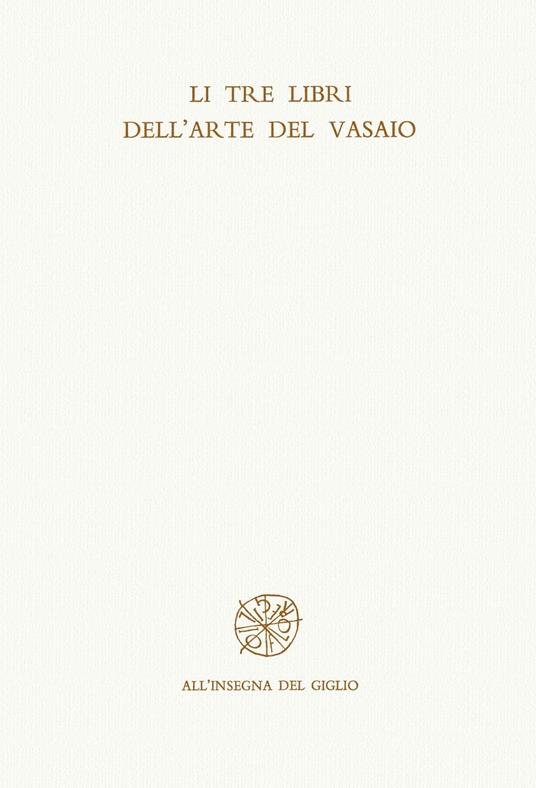 Tre libri dell'arte del vasaio (Li) - Cipriano Piccolpasso Durantino - copertina