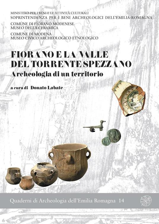 Fiorano e la valle del torrente Spezzano. Archeologia di un territorio - copertina