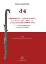 Materiali di età longobarda nel museo «G. Zannato» di Montecchio Maggiore. Vol. 1: La necropoli dell'ospedale di Montecchio Maggiore.
