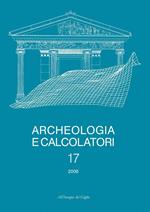 Archeologia e calcolatori (2006). Vol. 17