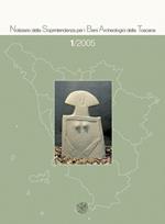 Notiziario della Soprintendenza per i Beni Archeologici della Toscana (2005). Vol. 1