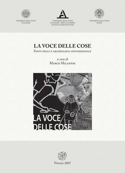 La voce delle cose. Fonti orali e archeologia postmedievale. Ediz. illustrata - copertina