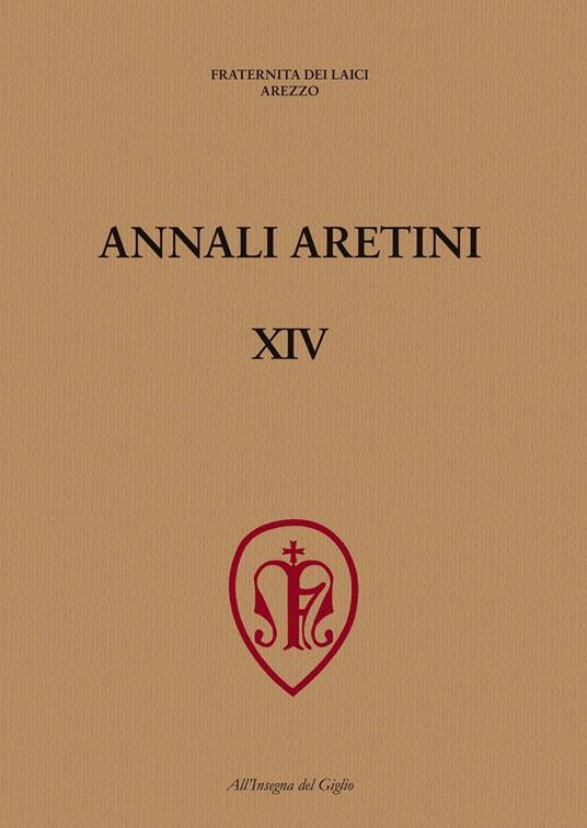 Annali Aretini. Vol. 14: La lavorazione del ferro nell'Appennino toscano tra medioevo ed età moderna (Arezzo, 2005). - copertina