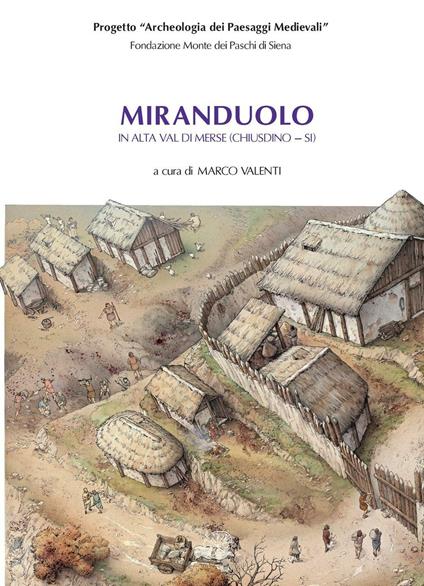 Miranduolo in alta val di Merse (Chiusdino, Siena). Archeologia su un sito di potere del Medioevo toscano - copertina
