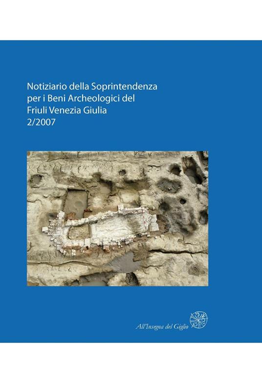 Notiziario della Soprintendenza per i Beni Archeologici del Friuli Venezia Giulia (2007). Vol. 2 - copertina