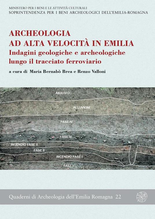 Archeologia ad alta velocità in Emilia. Indagini geologiche e archeologiche lungo il tracciato ferroviario - copertina