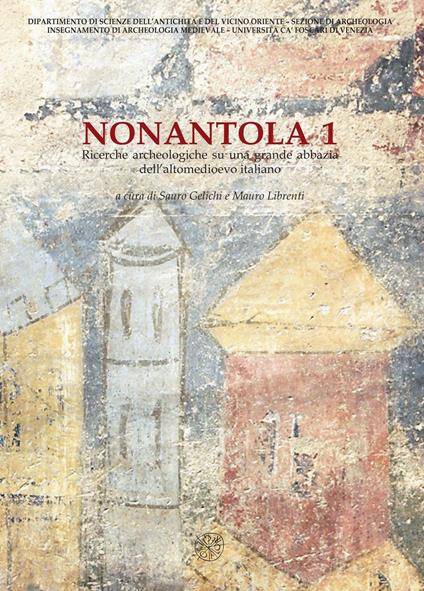 Nonantola. Vol. 1: Ricerche archeologiche su una grande abbazia dell'altomedioevo italiano. - copertina