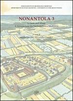 Nonantola. Vol. 3: Le terre dell'abate. Il nonantolano tra tardantichità e medioevo.