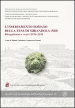 L' insediamento romano della Tesa di Mirandola (MO). Ricognizioni e scavi 1930-2011
