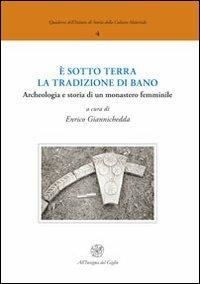 È sotto terra la tradizione di Bano. Archeologia e storia di un monastero femminile - copertina