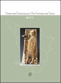 Notiziario della Soprintendenza per i Beni Archeologici della Toscana (2012). Vol. 8 - copertina
