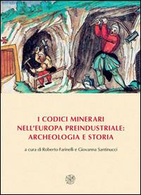 I codici minerari nell'Europa preindustriale: archeologia e storia - copertina