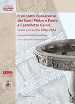 Il priorato cluniacense dei Santi Pietro e Paolo a Castelletto Cervo. Scavi e ricerche 2006-2014