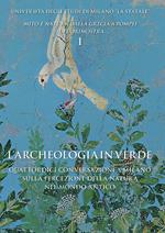 L' archeologia in verde. Quattordici conversazioni a Milano sulla percezione della natura nel mondo antico