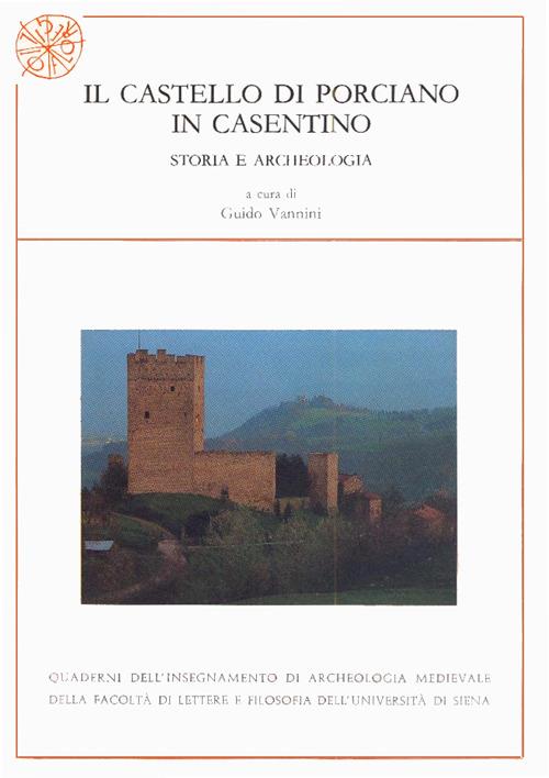 Il castello di Porciano in Casentino. Storia e archeologia - copertina