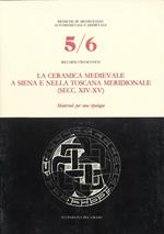 La ceramica medievale a Siena e nella Toscana meridionale (secc. XIV-XV). Materiali per una tipologia