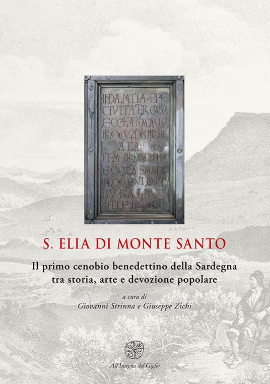 S. Elia di Monte Santo. Il primo cenobio benedettino della Sardegna tra storia, arte e devozione popolare - copertina