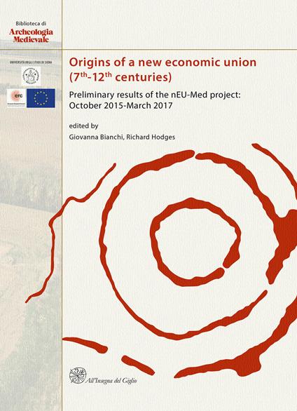 Origins of a new economic union (7th-12th centuries). Preliminary results of the nEU-Med project: October 2015-March 2017 - copertina