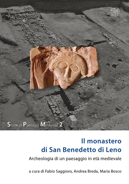 Il monastero di San Benedetto di Leno. Archeologia di un paesaggio in età medievale. Nuova ediz. - copertina