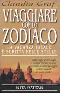 Libro Viaggiare con lo zodiaco Claudia Graf