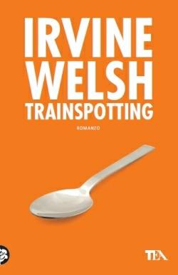 Trainspotting - Irvine Welsh - copertina