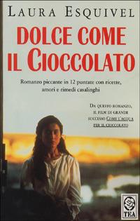 Dolce come il cioccolato - Laura Esquivel - copertina