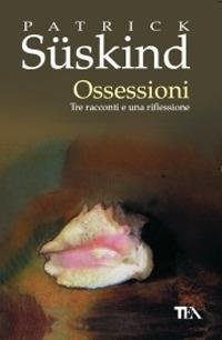 Ossessioni - Patrick Süskind - copertina