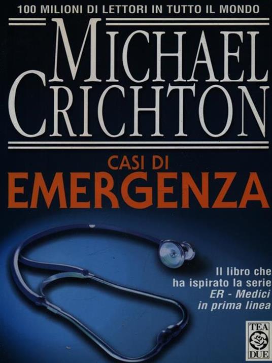  Casi d'emergenza -  Michael Crichton - 2