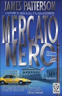 Mercato nero - James Patterson - copertina