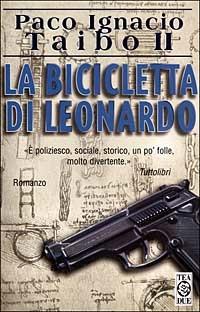 La bicicletta di Leonardo - Paco Ignacio II Taibo - copertina