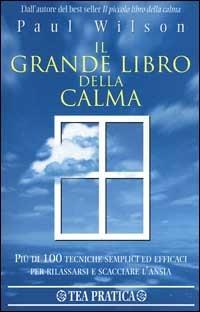 Il grande libro della calma - Paul Wilson - copertina
