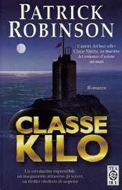 Classe Kilo - Patrick Robinson - copertina