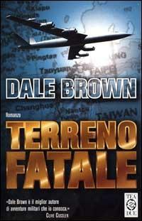 Terreno fatale - Dale Brown - copertina