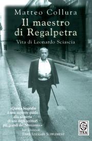 Il maestro di Regalpetra. Vita di Leonardo Sciascia - Matteo Collura - copertina