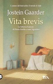 Vita brevis. La lettera d'amore di Floria Emilia a Sant'Agostino - Jostein Gaarder - copertina