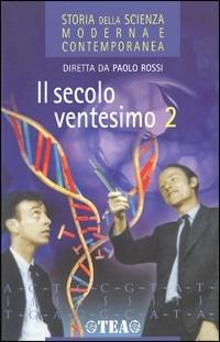 Storia della scienza moderna e contemporanea. Vol. 3\2: Il secolo ventesimo. - copertina