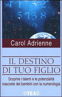 Il destino di tuo figlio - Carol Adrienne - copertina