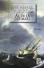 Al di là dei mari - José Manuel Fajardo - copertina